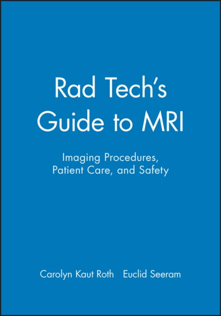 Book cover of: Rad Tech's Guide to MRI. By: Carolyn Kaut Roth