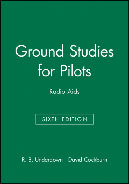 Book cover of: Ground Studies for Pilots: Radio Aids Sixth Edition. By: R. B. Underdown