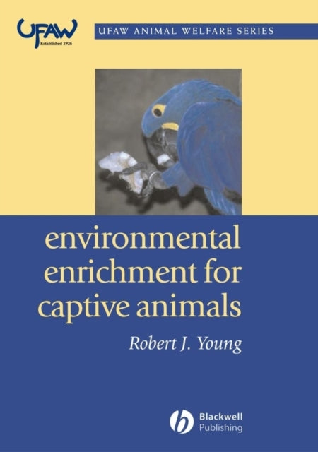 Book cover of: Environmental Enrichment for Captive Animals. By: Robert J. Young