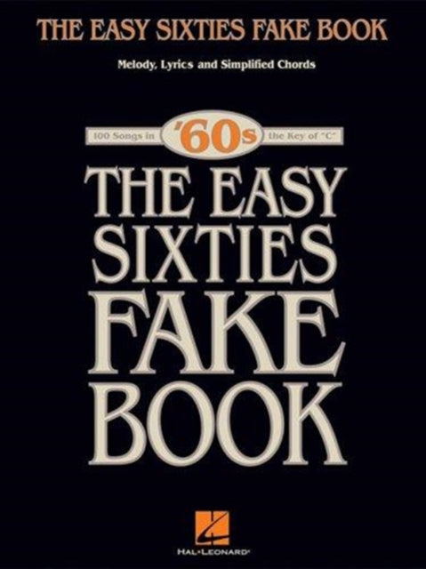 Book cover of: Easy Sixties Fake Book. By: Hal Leonard Corp.