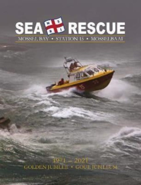 Book cover of: Sea Rescue Mossel Bay Station 15 Mosselbaai