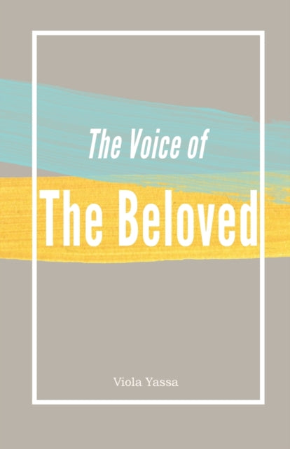 Book cover of: Voice of the Bleoved. By: Viola Yassa