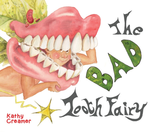 Book cover of: Bad Tooth Fairy. By: Kathy Creamer