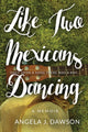Book cover of: Like Two Mexicans Dancing. By: Angela J Dawson