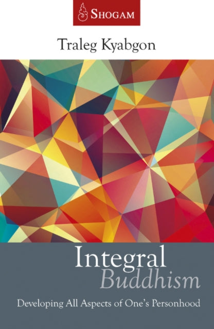 Book cover of: Integral Buddhism. By: Traleg Kyabgon