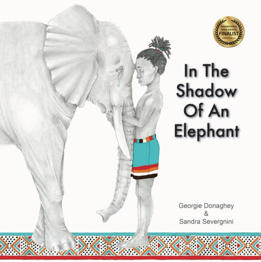 Book cover of: In the Shadow of an Elephant. By: Georgie Donaghey