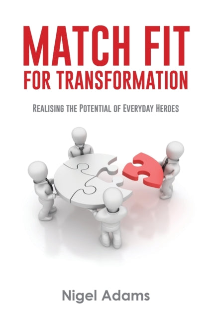 Book cover of: Match Fit for Transformation. By: Nigel Adams