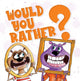 Would You Rather