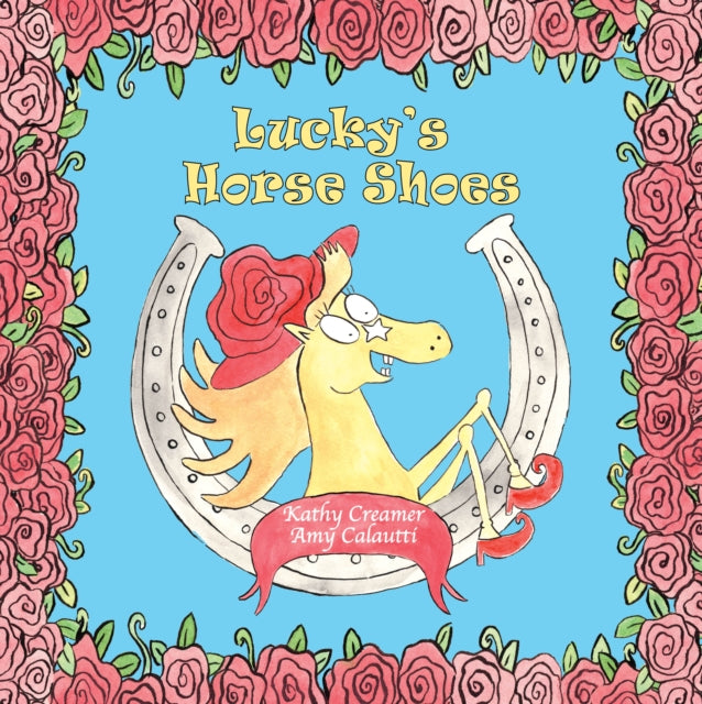 Book cover of: Lucky Horse Shoes. By: Kathy Creamer
