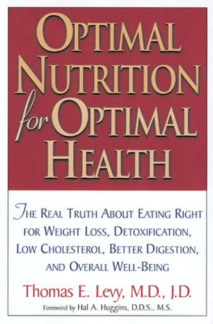 Book cover of: Optimal Nutrition for Optimal Health. By: Thomas E. Levy