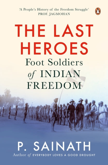 Book cover of: Last Heroes. By: P. Sainath