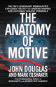Book cover of: Anatomy of Motive. By: John E. Douglas