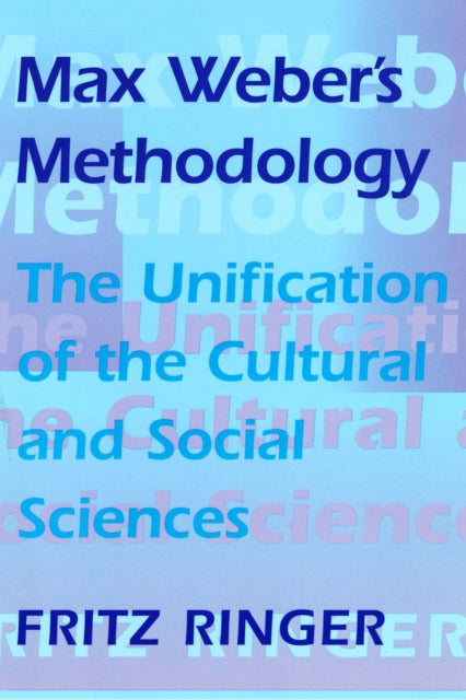 Book cover of: Max Weber’s Methodology. By: Fritz Ringer