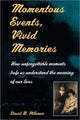 Book cover of: Momentous Events, Vivid Memories. By: David B. Pillemer