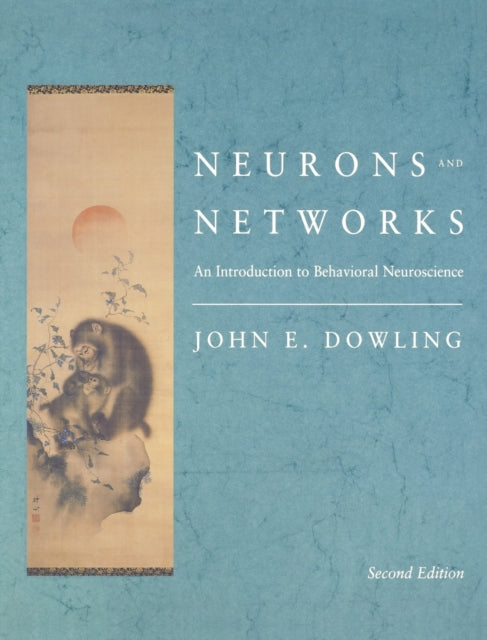Book cover of: Neurons and Networks. By: John E. Dowling