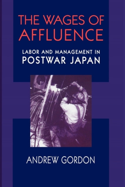 Book cover of: Wages of Affluence. By: Andrew Gordon