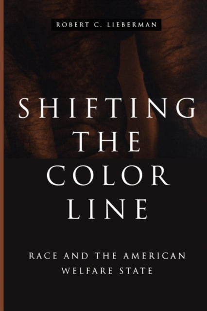 Book cover of: Shifting the Color Line. By: Robert C. Lieberman