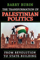 Book cover of: Transformation of Palestinian Politics. By: Barry Rubin