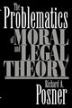 Book cover of: Problematics of Moral and Legal Theory. By: Richard A. Posner