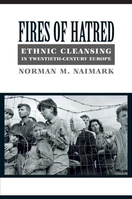 Book cover of: Fires of Hatred. By: Norman M. Naimark