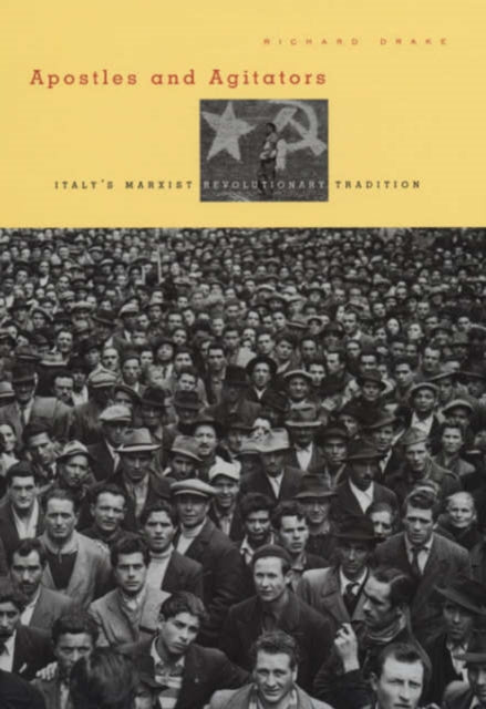 Book cover of: Apostles and Agitators. By: Richard Drake