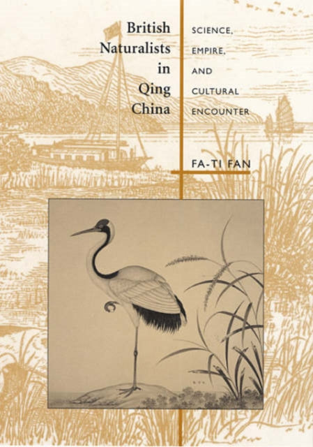 Book cover of: British Naturalists in Qing China. By: Fa-ti Fan