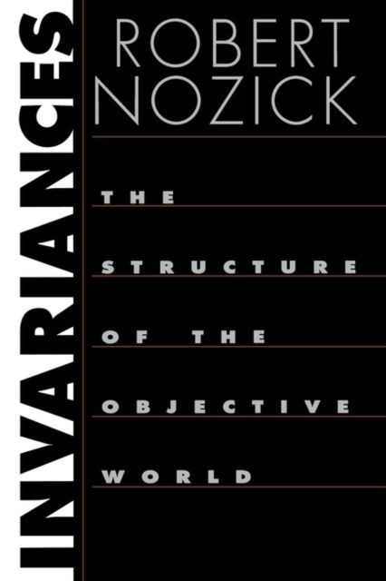 Book cover of: Invariances. By: Robert Nozick