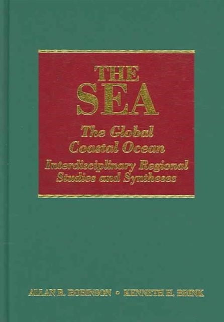 Book cover of: Sea, Volume 14A: The Global Coastal Ocean