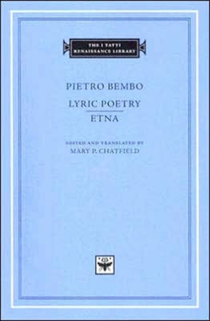 Book cover of: Lyric Poetry. Etna. By: Pietro Bembo