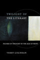 Book cover of: Twilight of the Literary. By: Terry Cochran