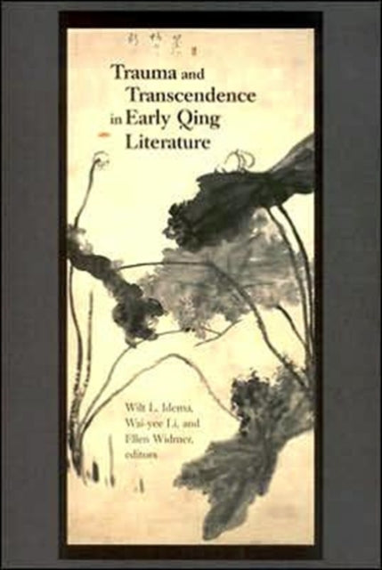 Book cover of: Trauma and Transcendence in Early Qing Literature