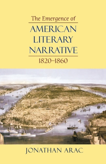Book cover of: Emergence of American Literary Narrative, 1820-1860