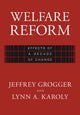 Book cover of: Welfare Reform. By: Jeffrey Grogger
