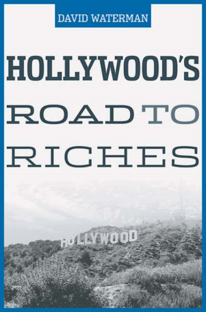 Book cover of: Hollywood's Road to Riches