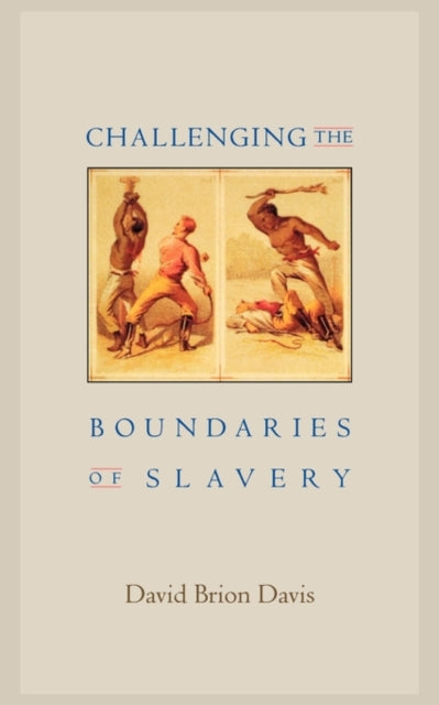 Book cover of: Challenging the Boundaries of Slavery. By: David Brion Davis