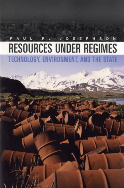 Book cover of: Resources under Regimes. By: Paul R. Josephson
