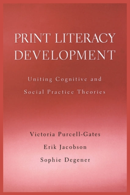 Book cover of: Print Literacy Development. By: Victoria Purcell-Gates