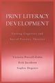 Book cover of: Print Literacy Development. By: Victoria Purcell-Gates