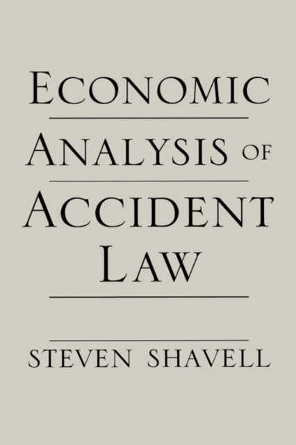 Book cover of: Economic Analysis of Accident Law. By: Steven Shavell