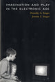 Book cover of: Imagination and Play in the Electronic Age. By: Dorothy G. Singer