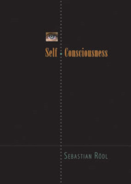 Book cover of: Self-Consciousness. By: Sebastian Rödl