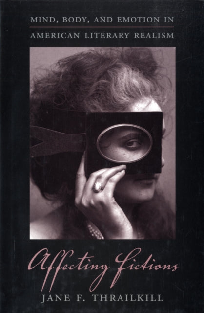 Book cover of: Affecting Fictions. By: Jane F. Thrailkill