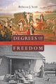 Book cover of: Degrees of Freedom. By: Rebecca J. Scott