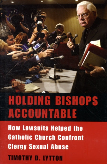 Book cover of: Holding Bishops Accountable. By: Timothy D. Lytton