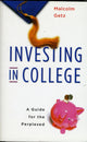 Book cover of: Investing in College. By: Malcolm Getz