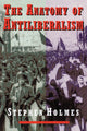 Book cover of: Anatomy of Antiliberalism. By: Stephen Holmes