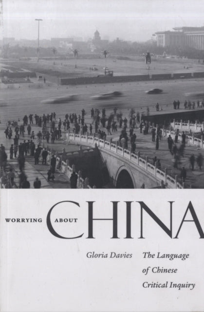 Book cover of: Worrying about China. By: Gloria Davies