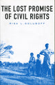 Book cover of: Lost Promise of Civil Rights. By: Risa Lauren Goluboff