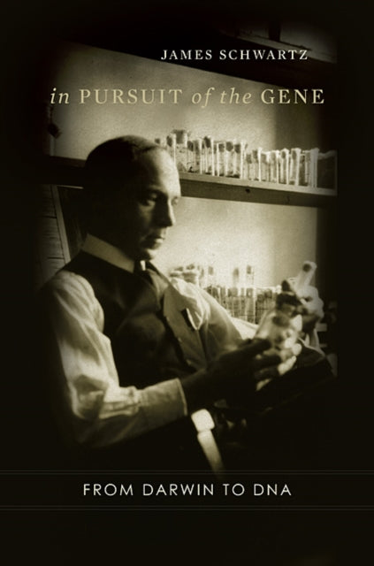 Book cover of: In Pursuit of the Gene. By: James Schwartz