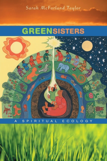 Book cover of: Green Sisters. By: Sarah McFarland Taylor